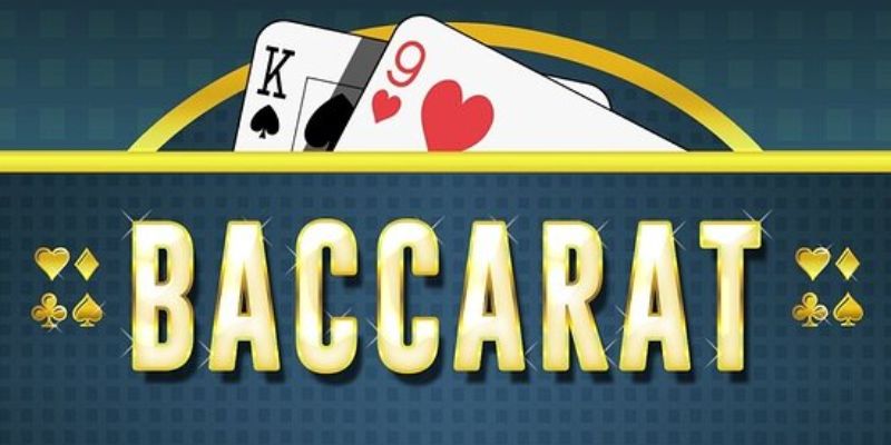 Luật chơi Baccarat đơn giản 